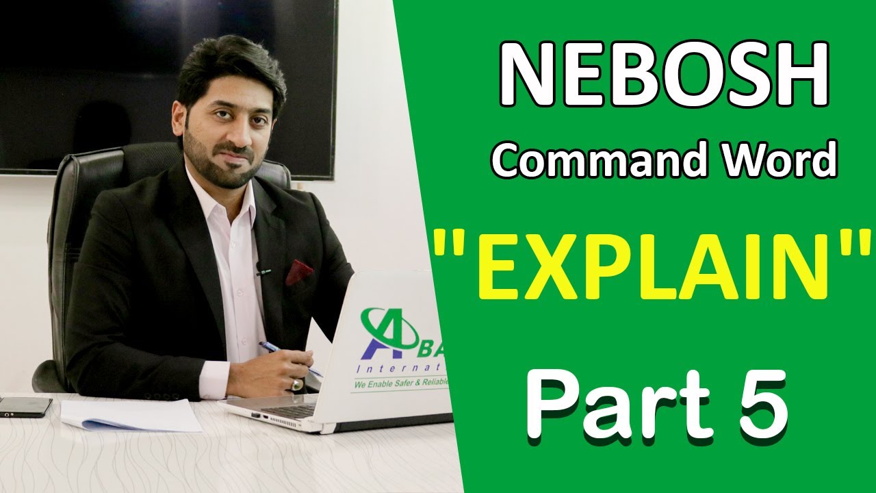 Nebosh Command Words for Exam Part 5 - Explain