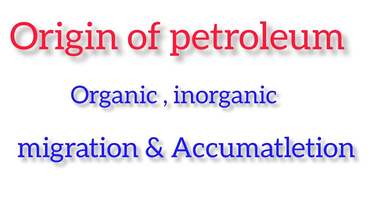 Origin of Petroleum