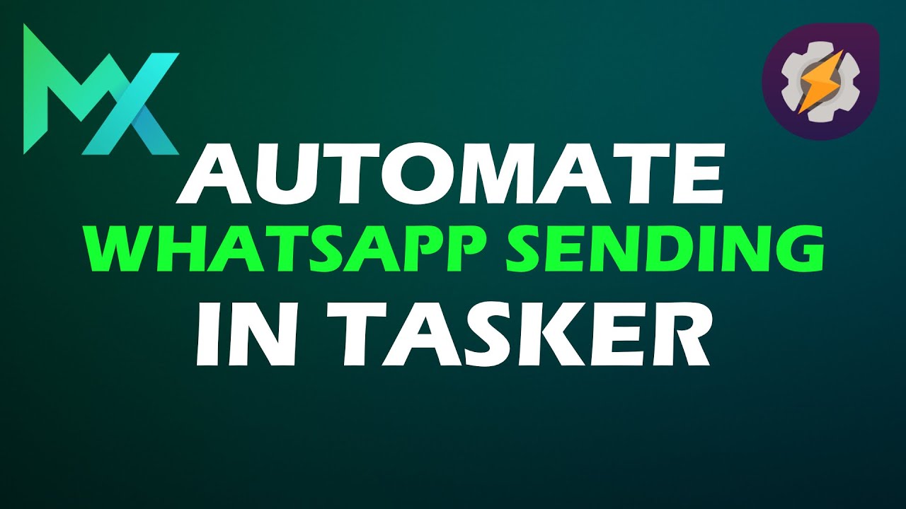 How to automate WhatsApp? | Tasker Tutorials | MationX.com