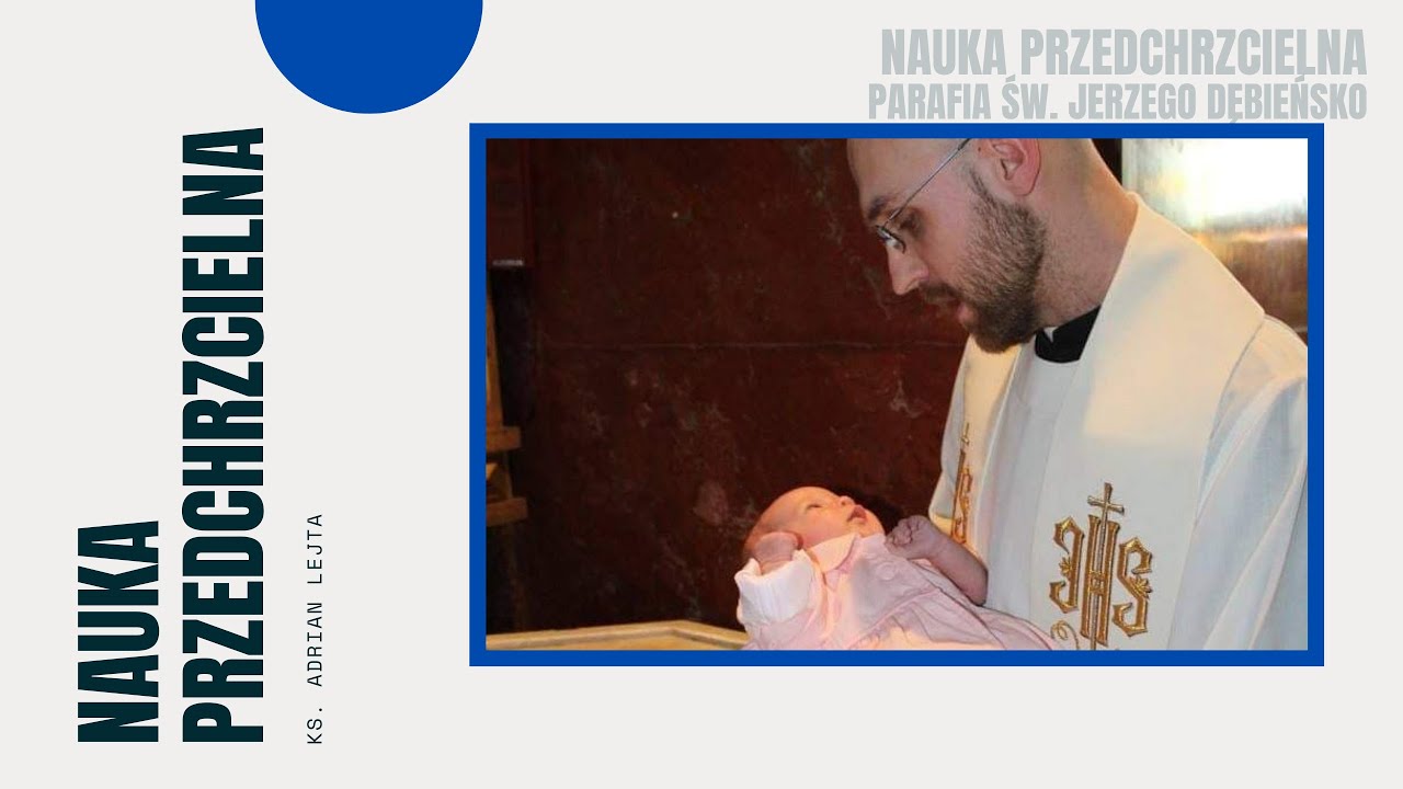 Nauka przedchrzcielna - Parafia św. Jerzego Dębieńsko