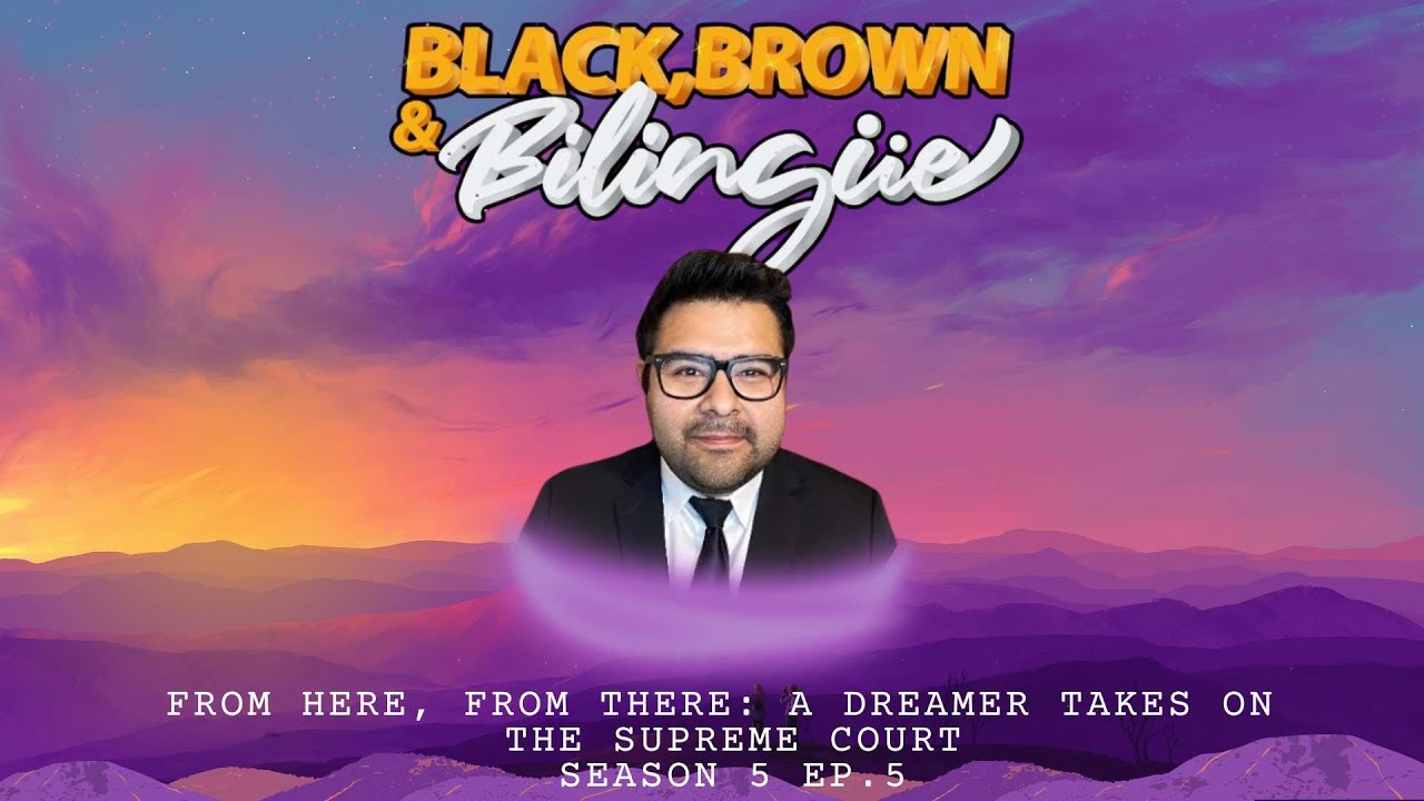 S5 Ep 5 From Here, From There: A Dreamer Takes on the Supreme Court