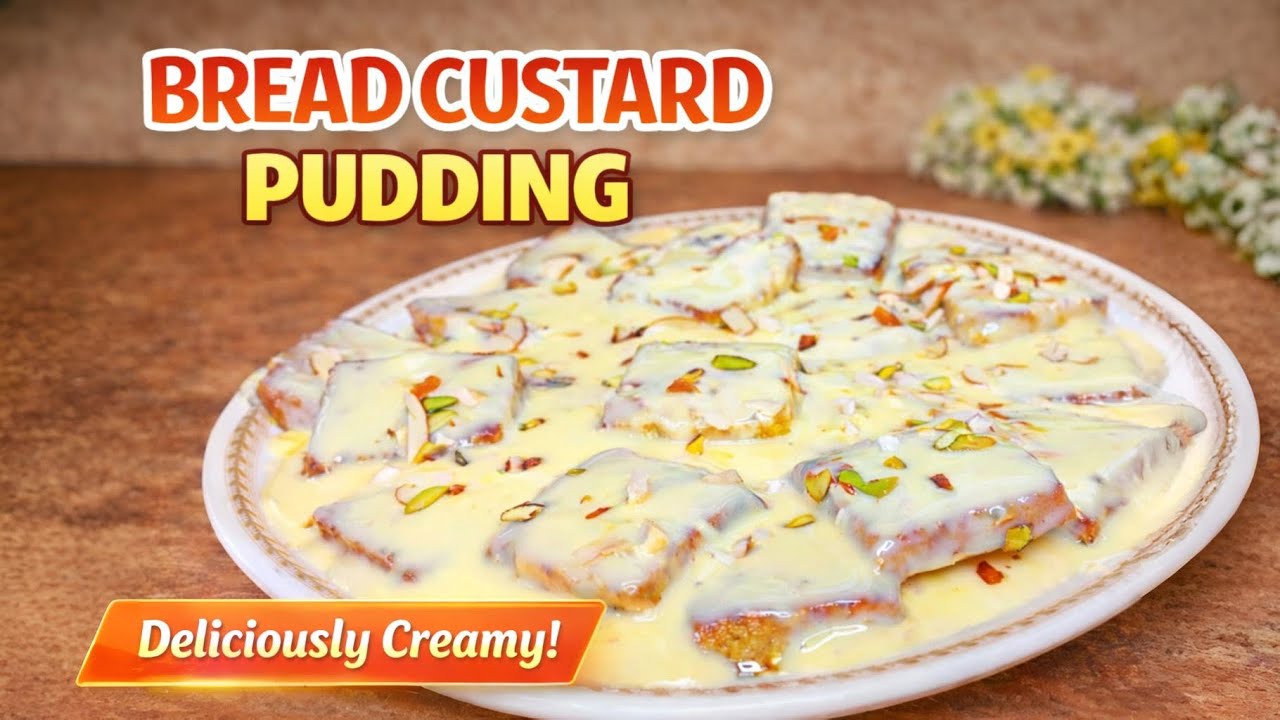 How To Make Bread Custard Pudding | Creamy & Delicious Dessert Recipe Step-by-Step
