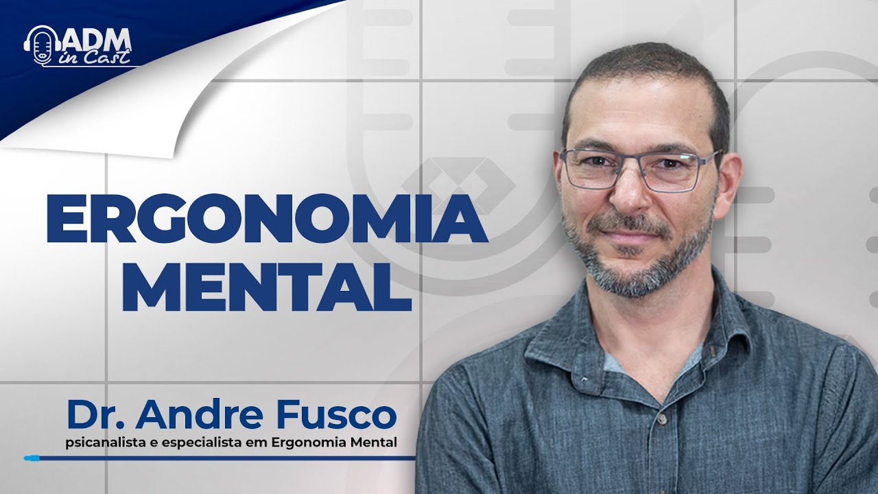 Ergonomia mental | Dr. Andre Fusco 