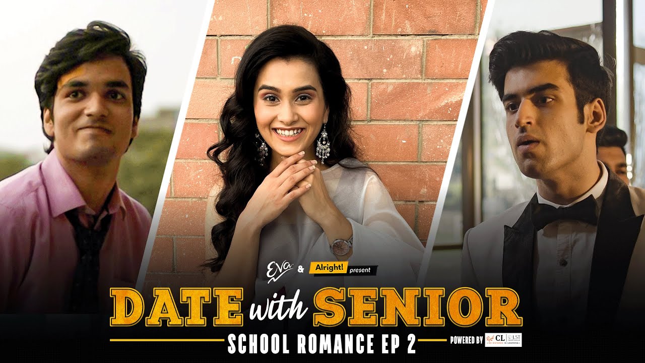 Alright! | Date With Senior | School Romance EP 2 | Ft. Anushka Kaushik, Parikshit & Abhishek