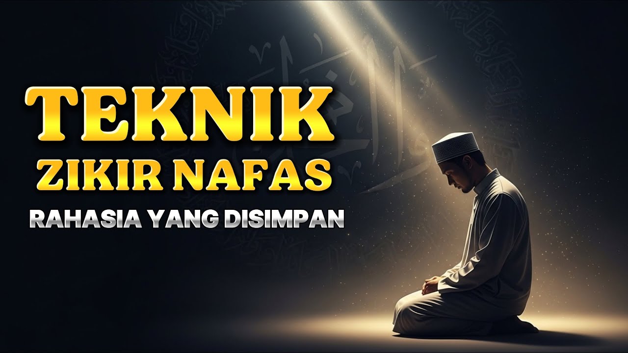 TEKNIK ZIKIR NAPAS YANG BISA MENGUBAH GETARAN JIWAMU DALAM SEKEJAP
