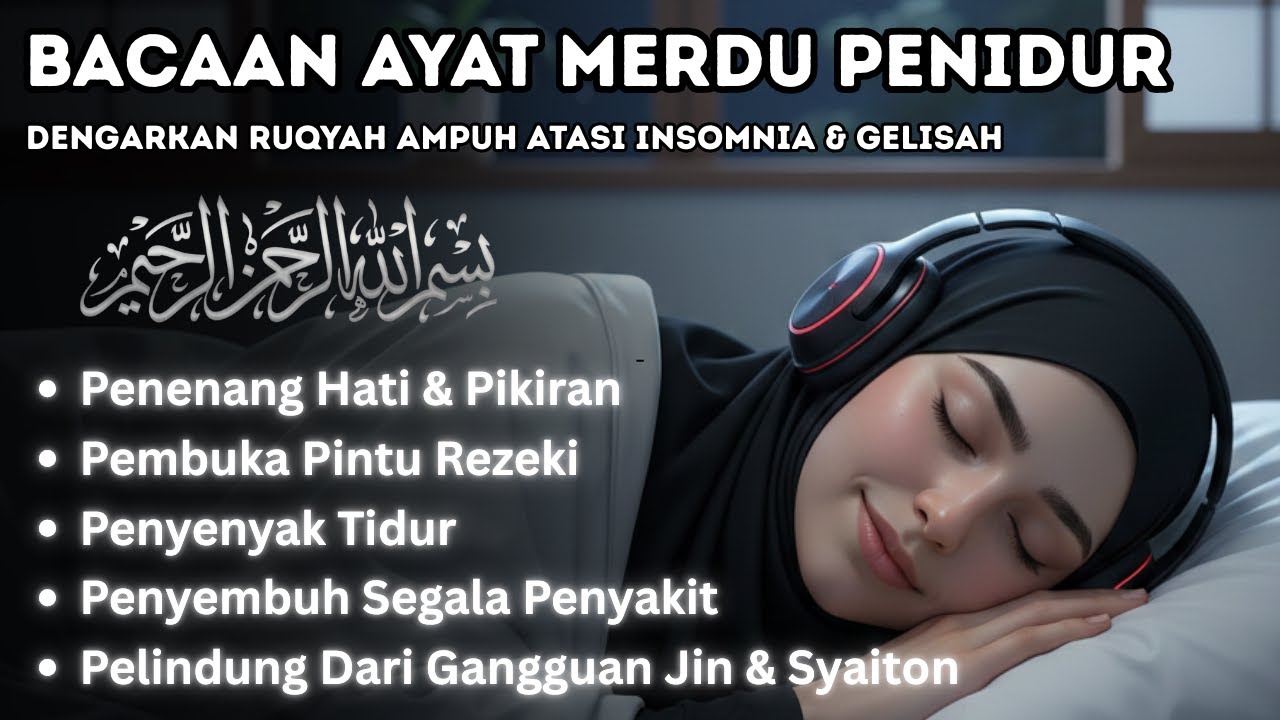 TERAPI RUQYAH MALAM: Usir Jin Jahat & Dapatkan Ketenangan Untuk Tidur Berkualitas