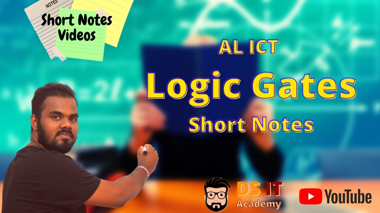 Logic Gates Short Note Video  | තාර්කික ද්වාර  - AL ICT
