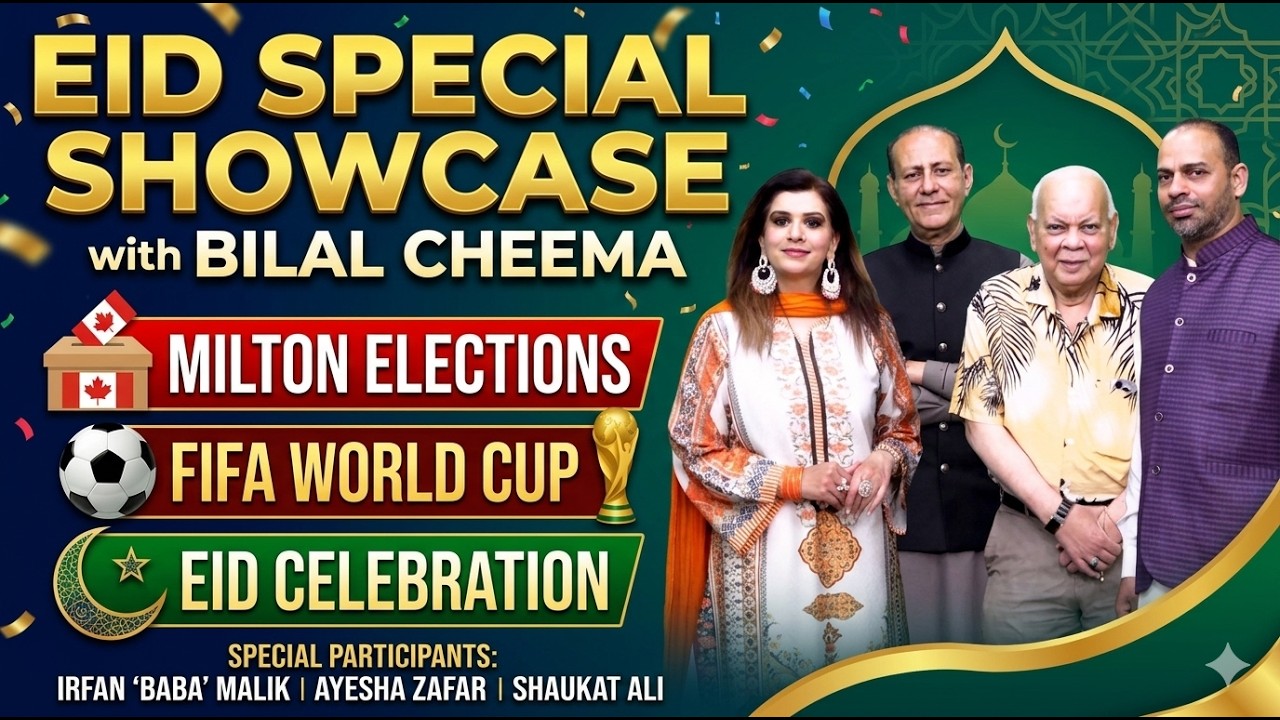 Eid Special Showcase with Bilal Cheema | EID Celebration, Qurbani, Milton Elections, FIFA World Cup!