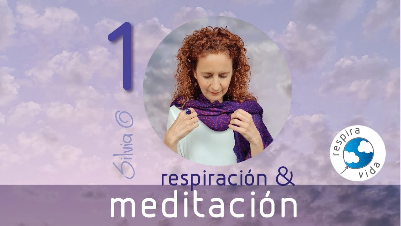 1.Respiración & Meditación @SilviaOMusica