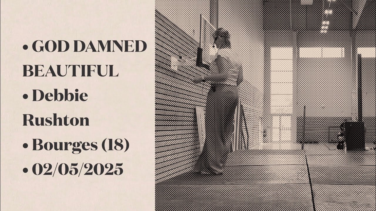 GOD DAMNED BEAUTIFUL - Debbie Rushton (UK)