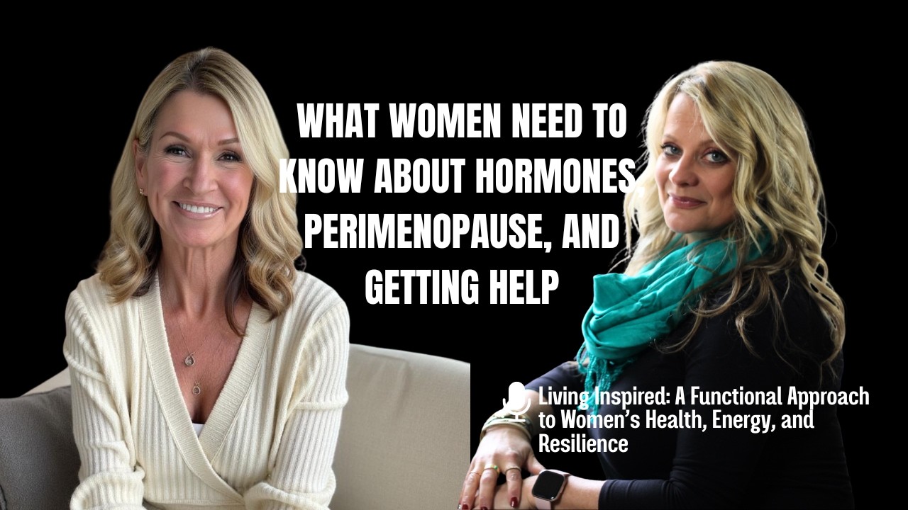 What Women Need to Know About Hormones, Perimenopause, and Getting Help with Dana Culp, DNP