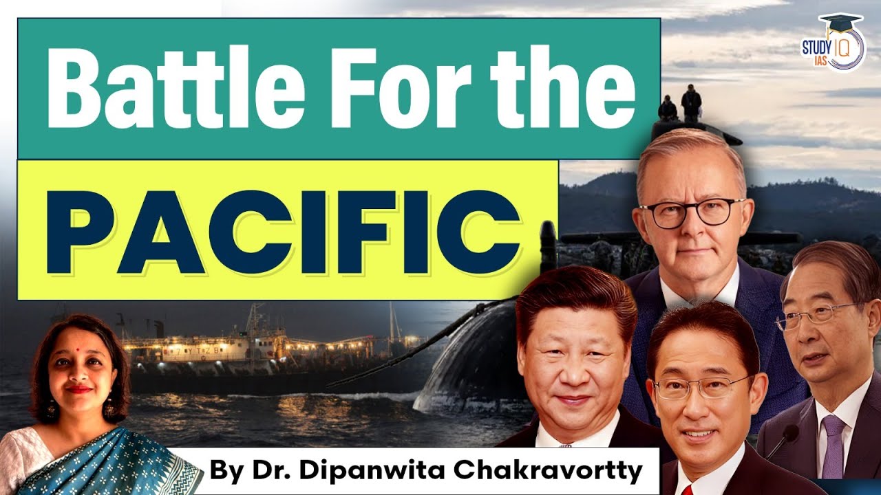 Battle for the Pacific: Nations in Pursuit of Dominance | UPSC