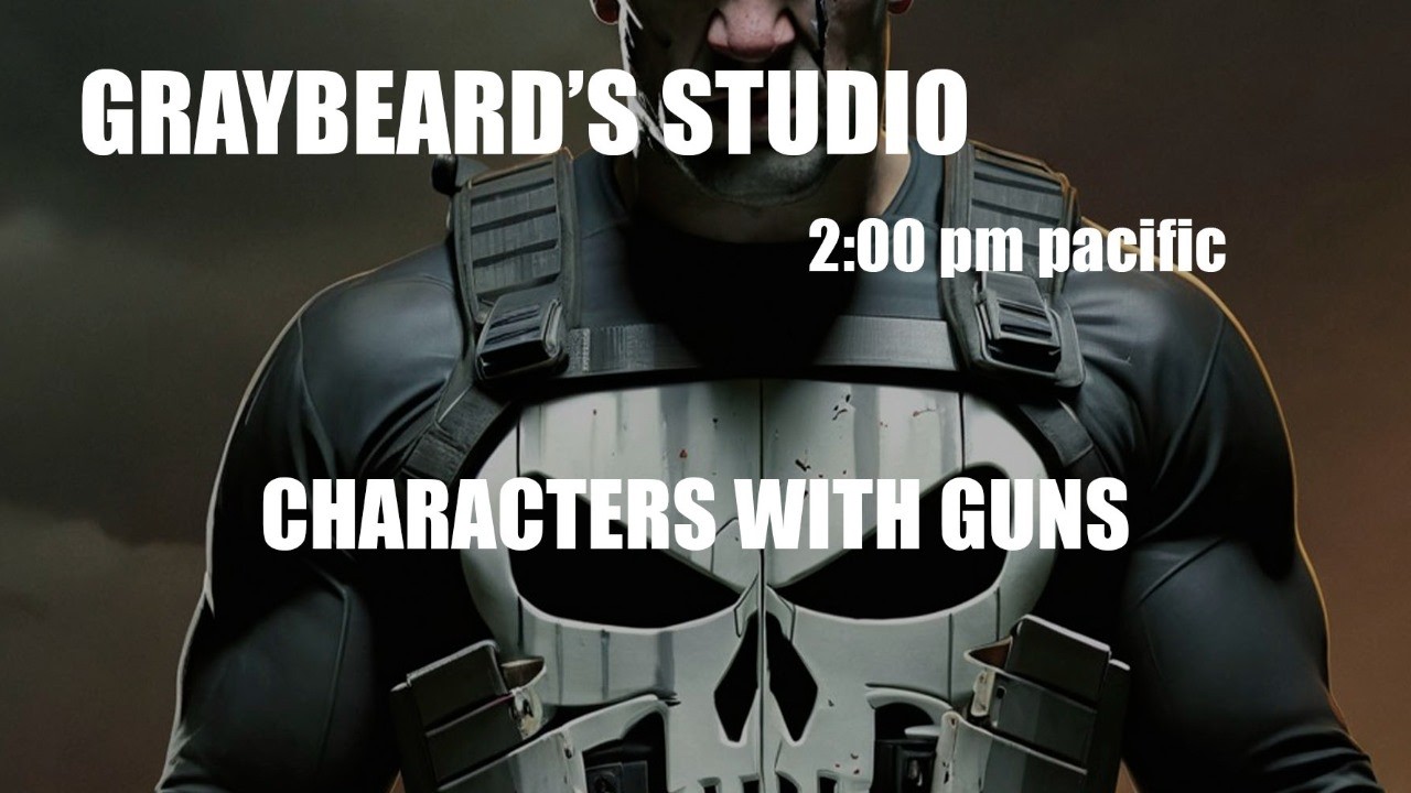 GRAYBEARD'S STUDIO: EP. 169 Characters with guns