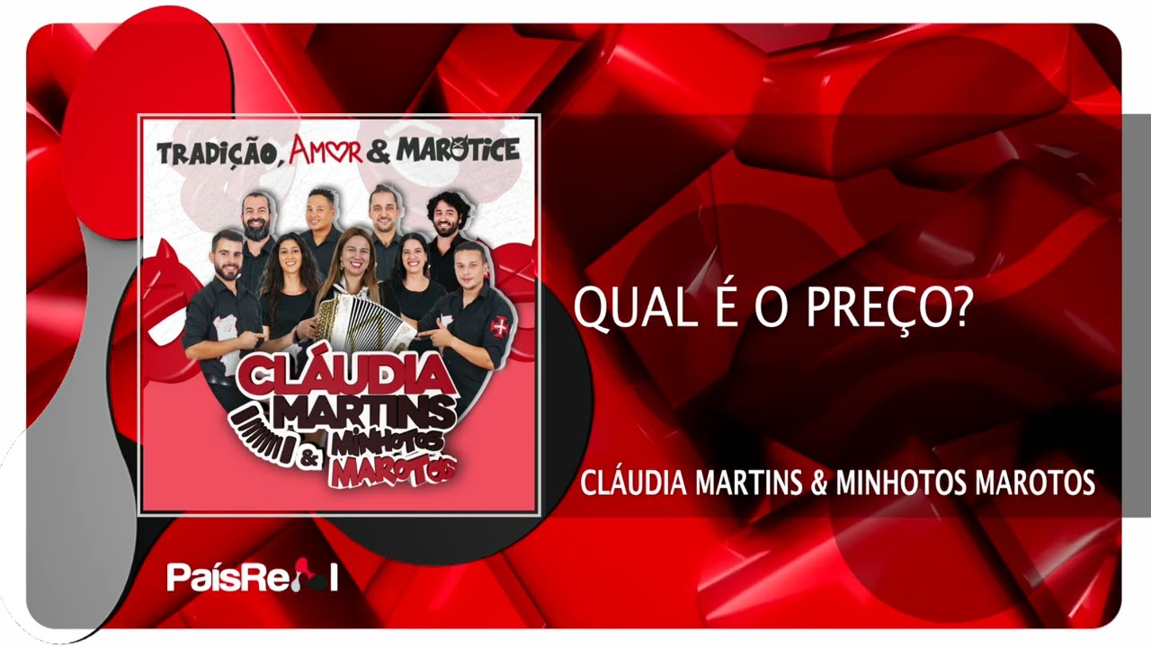 Cl&aacute;udia Martins & Minhotos Marotos - Qual &eacute; o Pre&ccedil;o
