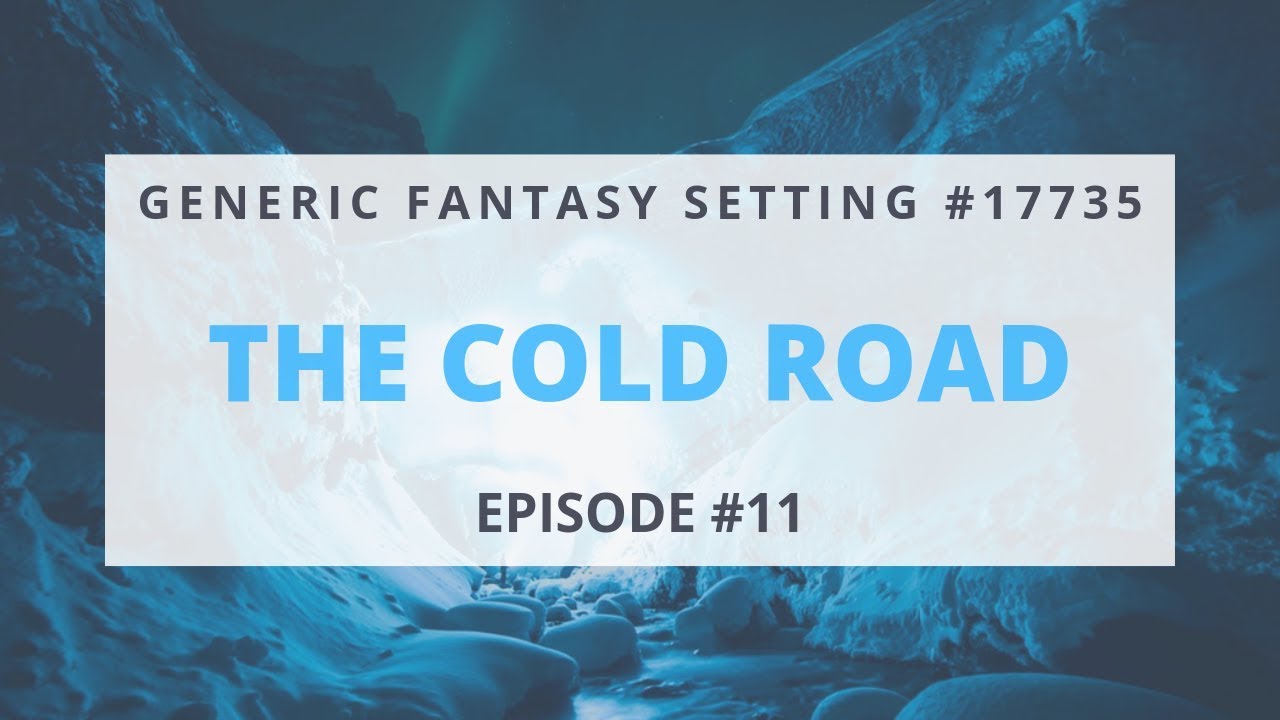 Generic Fantasy Setting #17735 - Episode 11: 