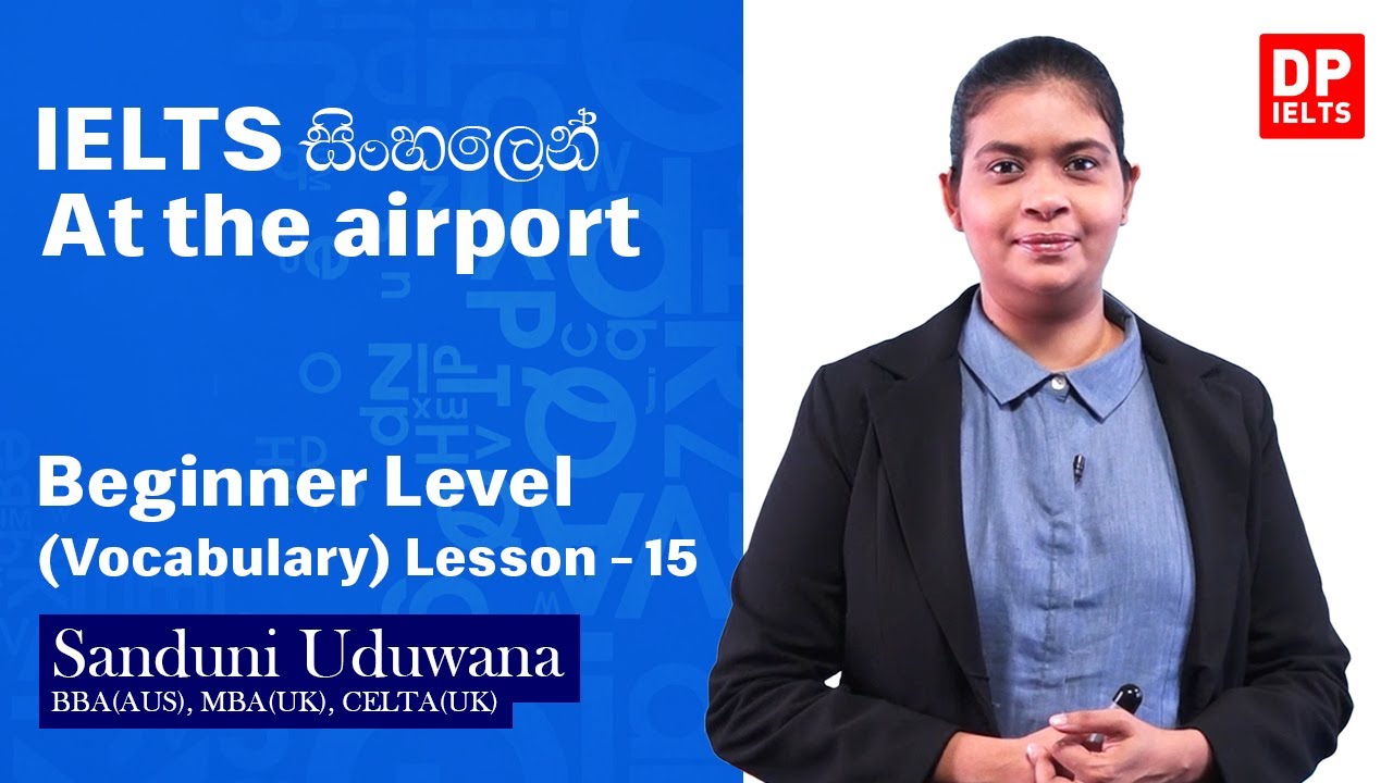 Beginner Level (Vocabulary) - Lesson 15 | At the airport | IELTS in Sinhala | IELTS Exam