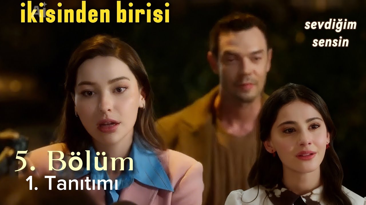 Sevdiğim sensin 5. Bölüm 1. Tanıtımı Erkan’ın kıskançlığı başlıyor!