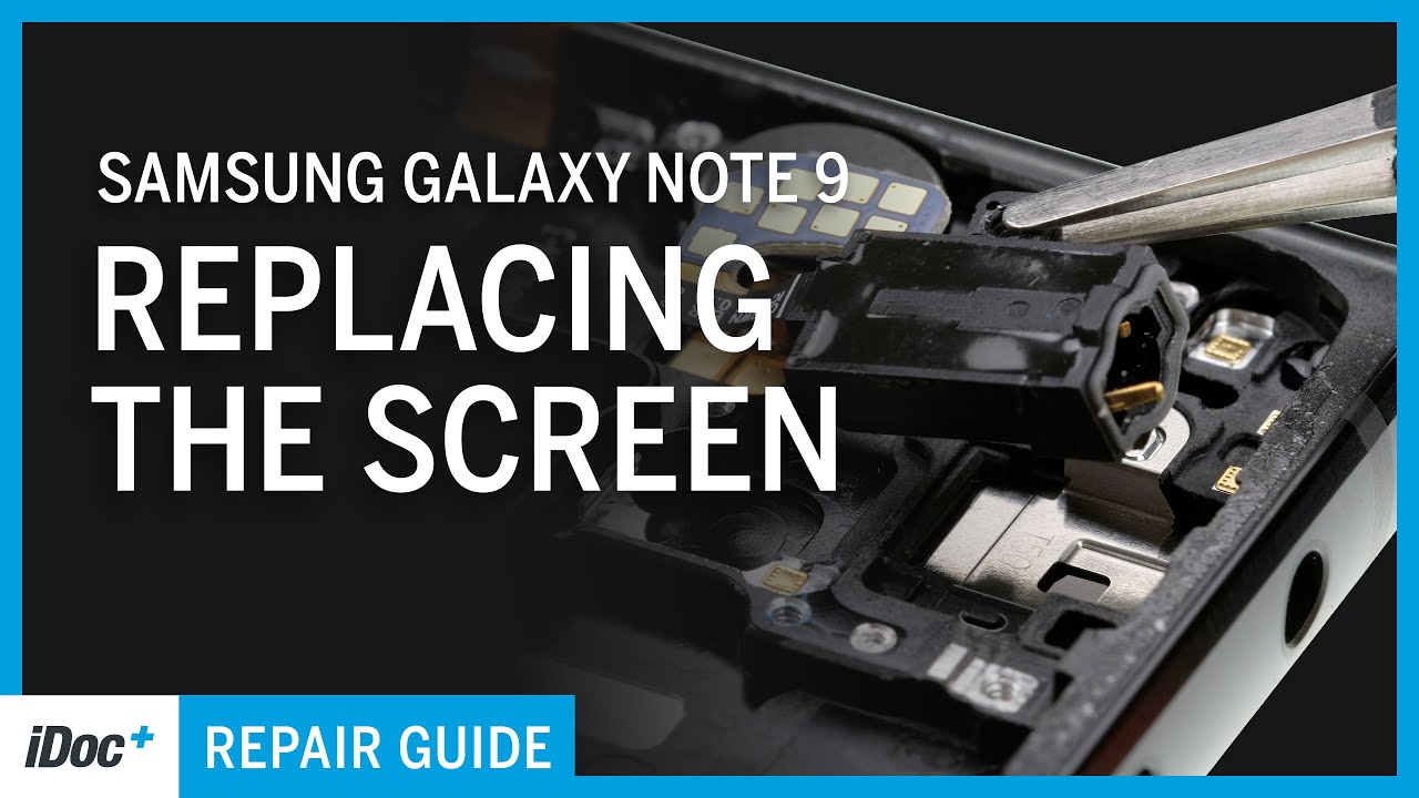 Samsung Galaxy Note 9 – Screen Replacement [including reassembly]