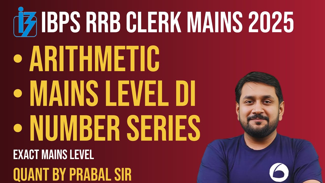 IBPS RRB Clerk Mains Quant Class 2025 | Arithmetic DI & Number Series | Mains Level | Oliveboard