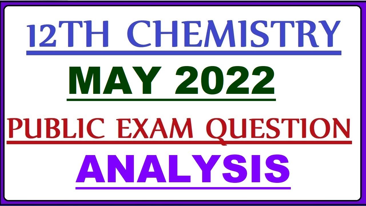 +2 Chemistry May 2022  Public Exam question analysis