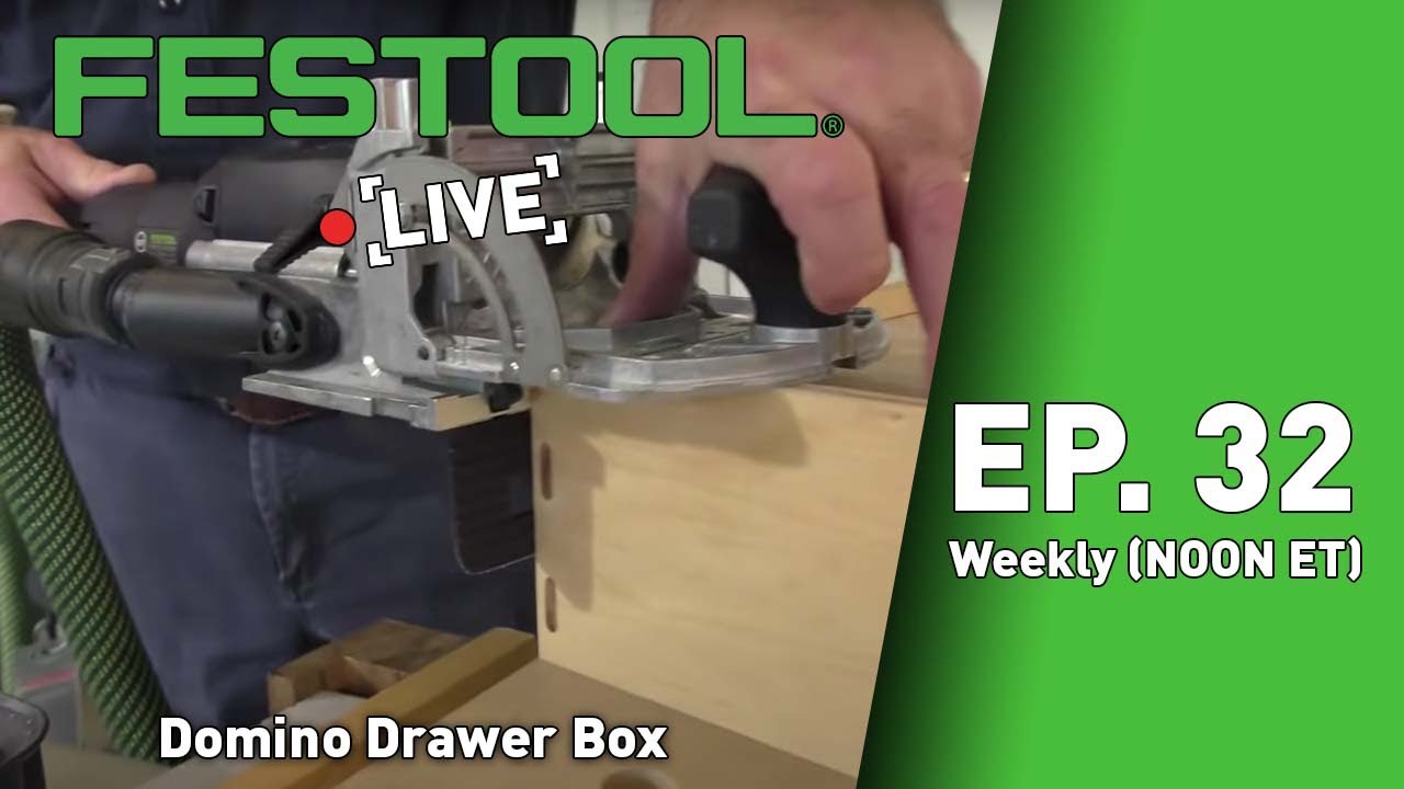 Festool Live Episode 32 - Domino Drawer Box