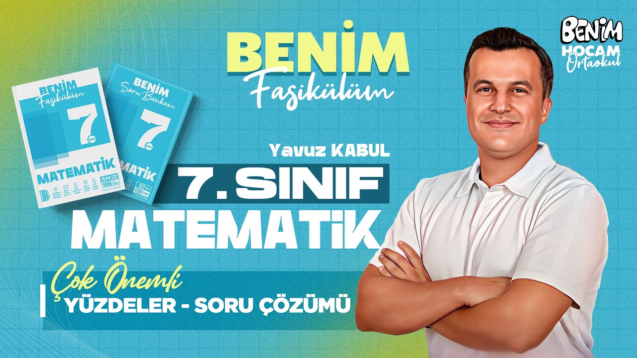 50) 7.Sınıf - Matematik - Yüzdeler - Soru Çözümü - Yavuz KABUL - 2025