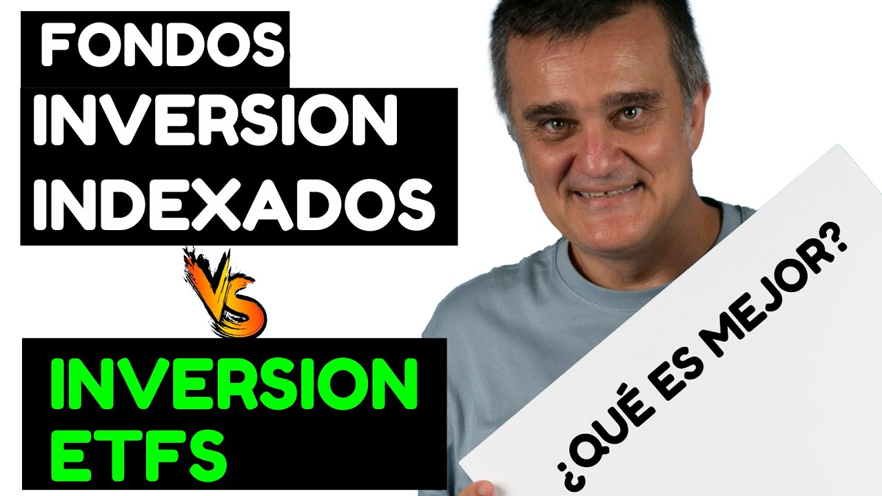 Fondo inversion indexado o inversión en ETFs indexados ¿Qué es mejor? con ejemplo comparativo