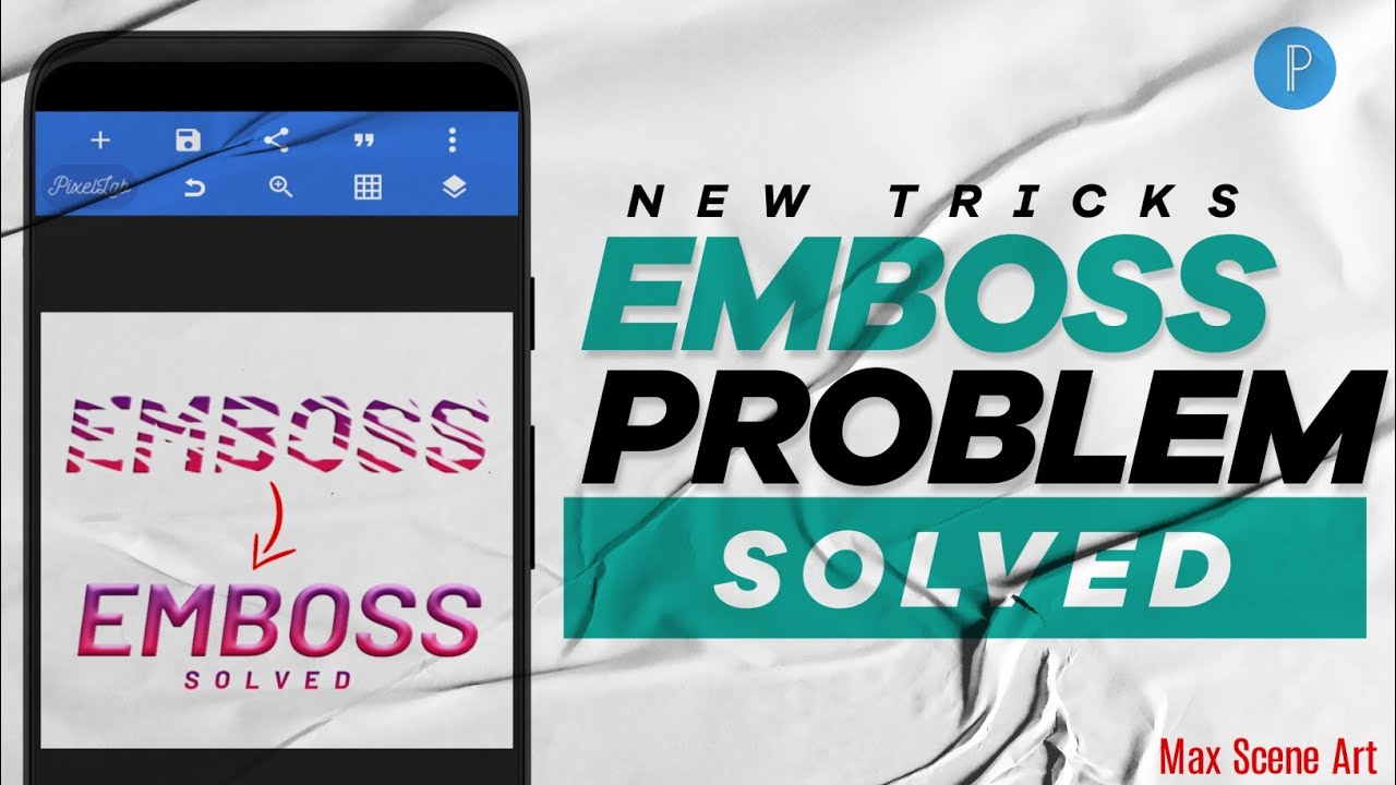 EMBOSS ERROR SOLVED | PIXELLAB TUTORIAL [MAX SCENE ART]