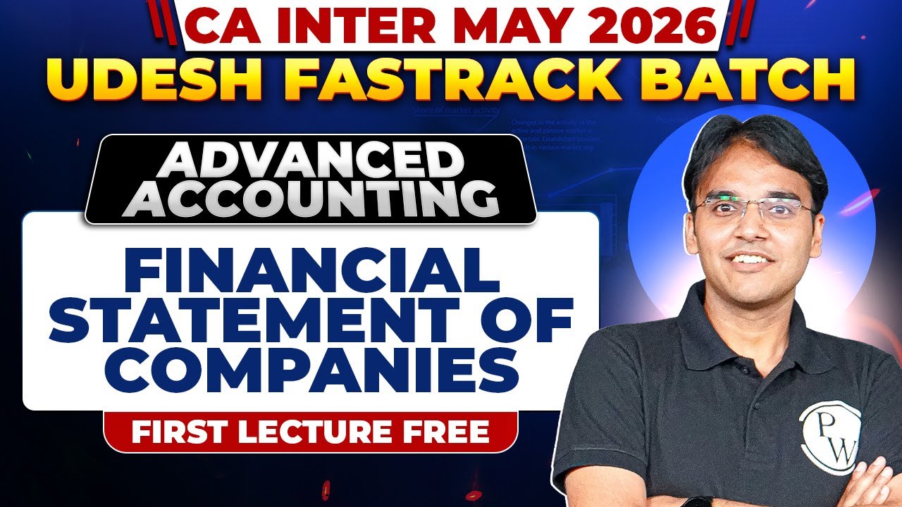 CA Inter Advanced Accounting: Financial Statement Of Companies | May 2026 Exams | CA Nitin Goel