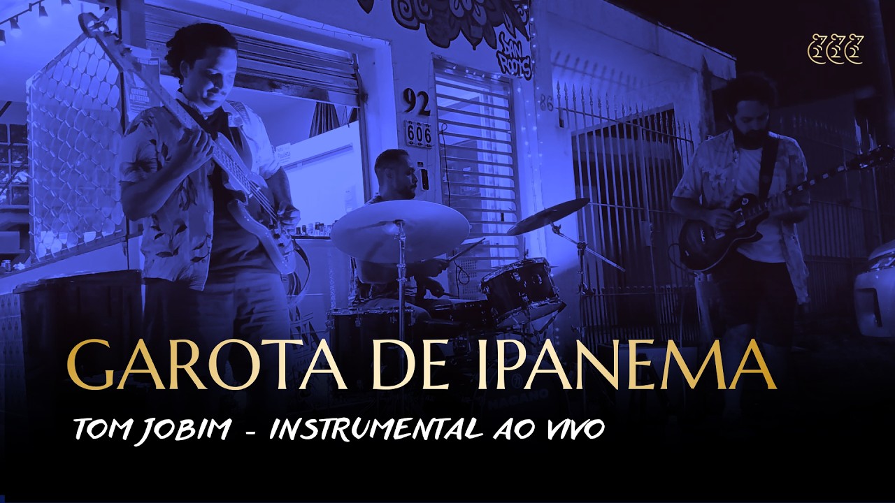 Garota de Ipanema - Tom Jobim