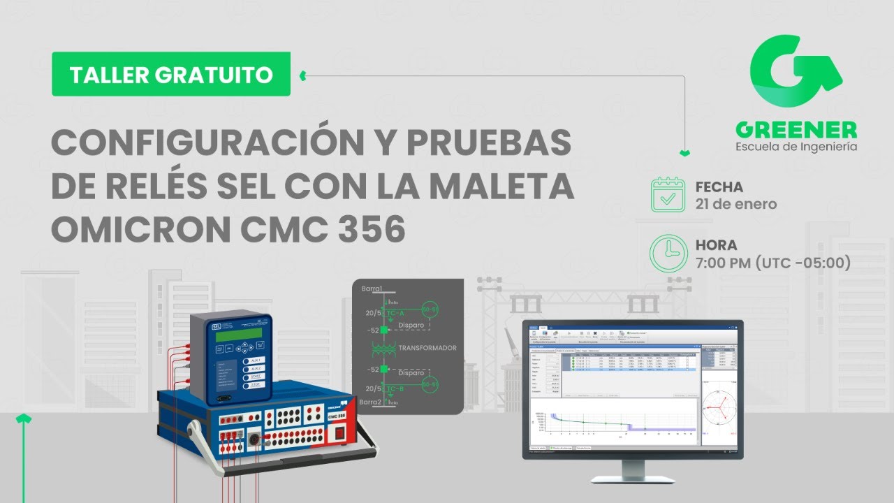 Configuración y Pruebas de Relés SEL con la maleta OMICRON CMC356