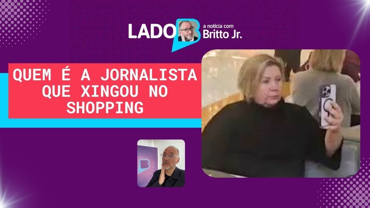 QUEM É A JORNALISTA QUE XINGOU NO SHOPPING?