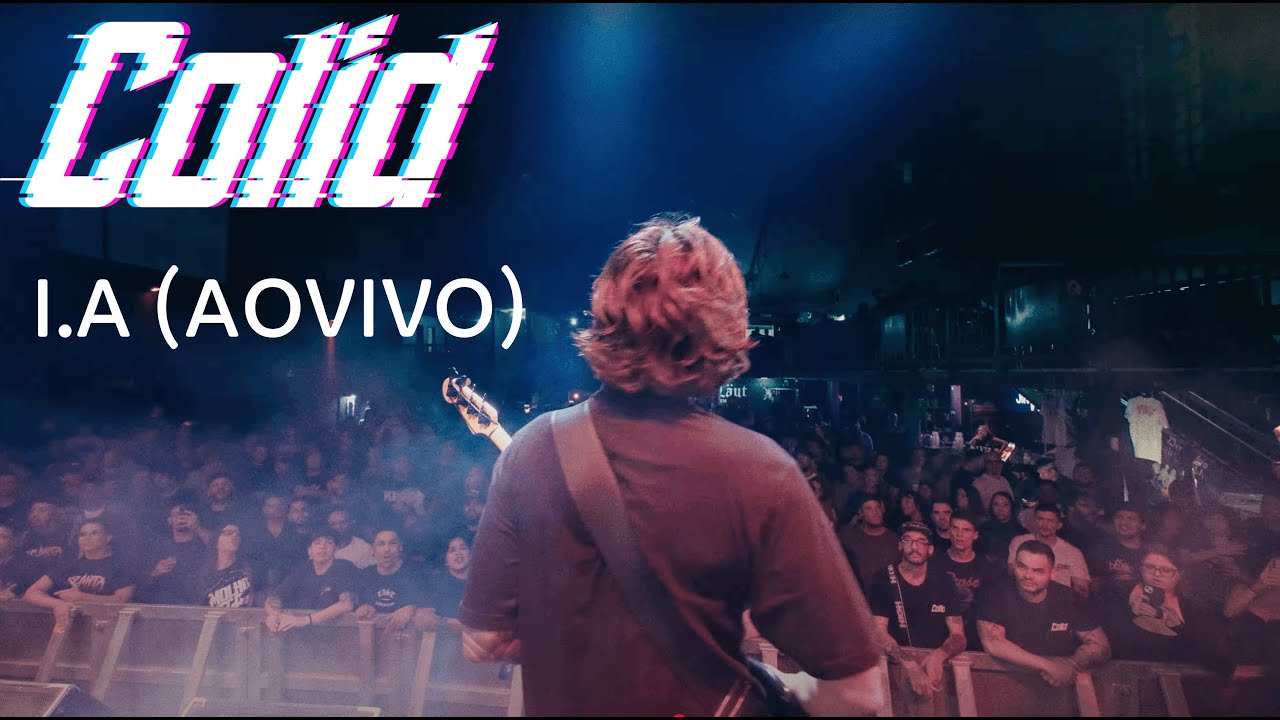 Colid – I.A. (Ao Vivo)