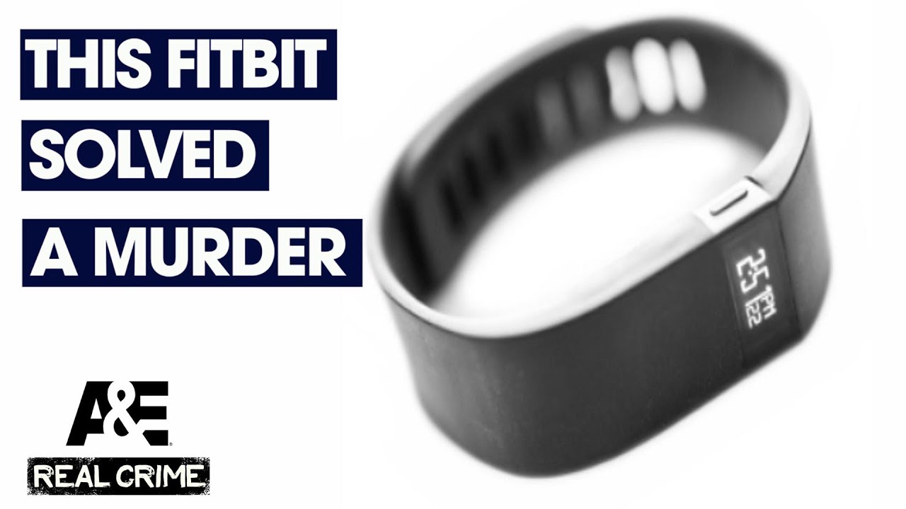 Real Crime: Fitbit Solves a Murder | A&E