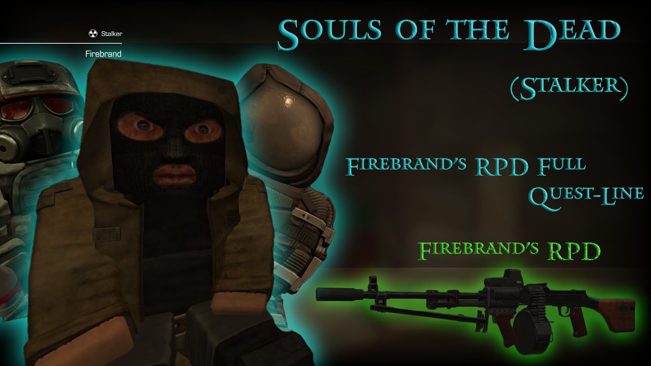 Souls of the Dead (Stalker) - Firebrands RPD