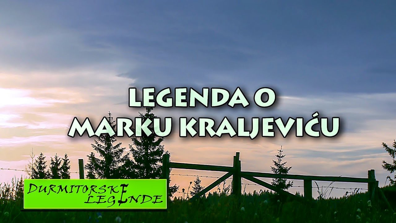 Crnom Gorom: DURMITORSKE LEGENDE / Legenda o Marku Kraljeviću HD