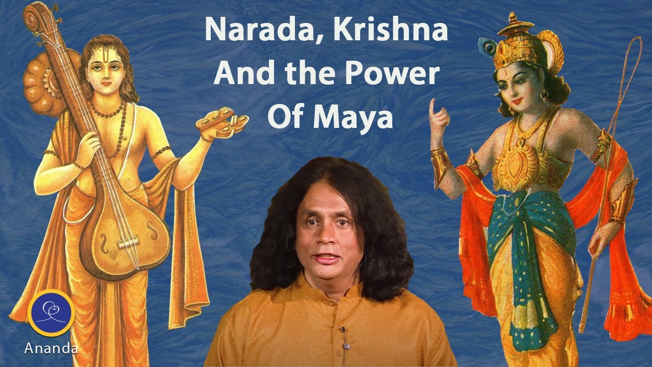 Narada, Krishna, and the Power of Maya