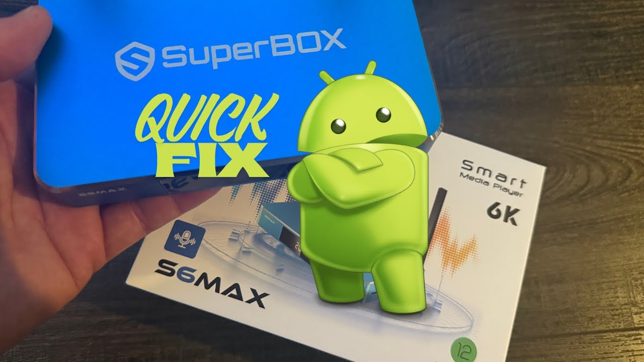 Fix Superbox S6MAX Green Android APPSTORE Issue | July 27, 2025