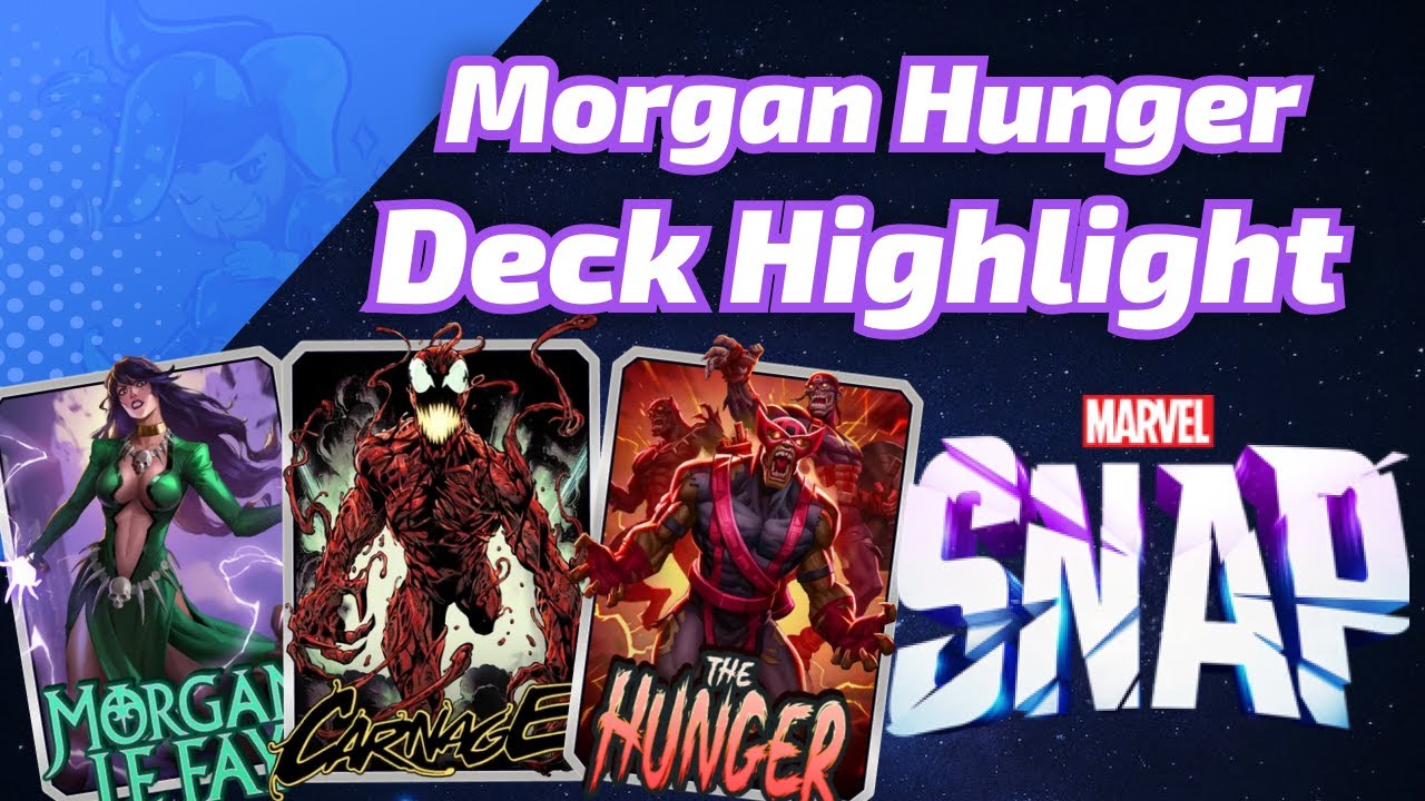 Morgan Le Fay has The Hunger to CRUSH SOME GAMES! | Marvel SNAP Deck Highlight