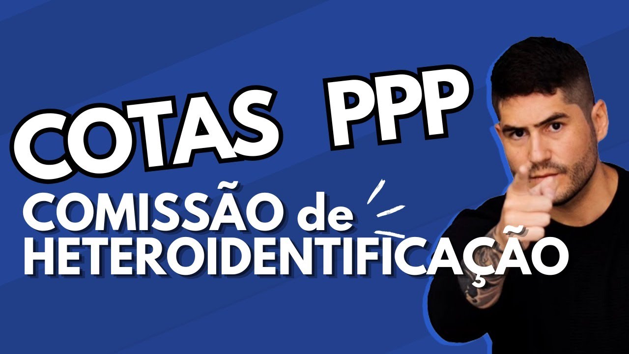 COTAS RACIAIS em CONCURSOS - Como funciona a COMISSÃO de HETEROIDENTIFICAÇÃO??