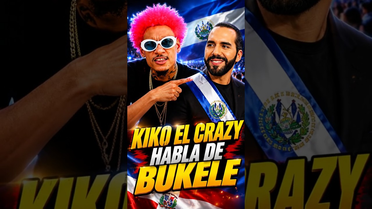 🌎 Las palabras de Kiko el Crazy sobre Bukele generan conversaci&oacute;n