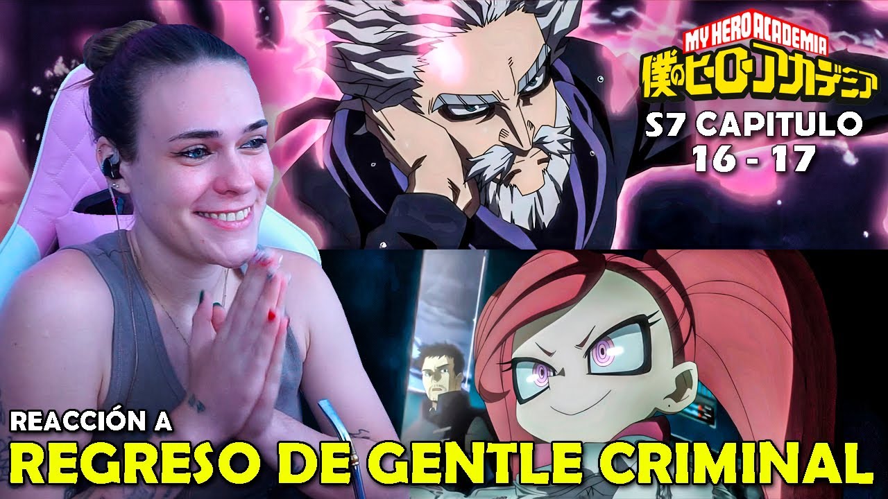 EL REGRESO DE GENTLE CRIMINAL | REACCIÓN A BOKU NO HERO TEMPORADA 7 ( 16 - 17 )