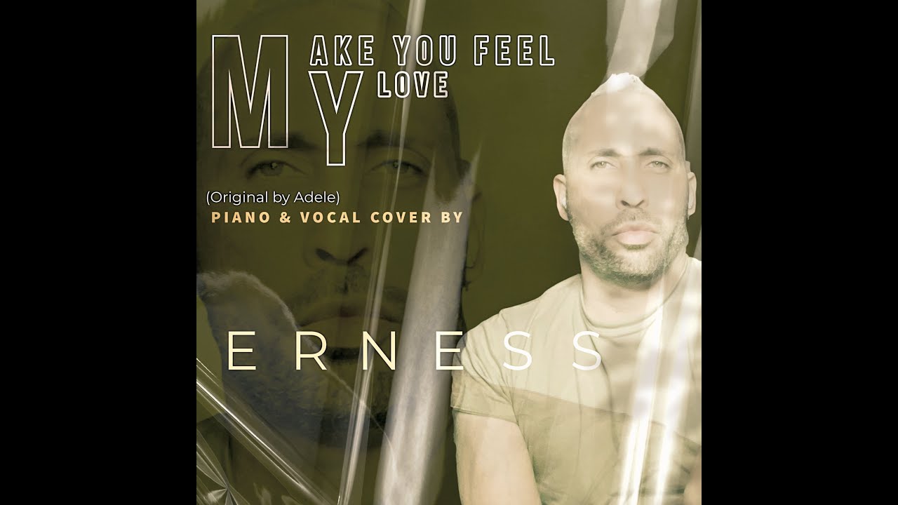 Make You Feel My Love ( Original by Adele) | Piano &Vocal Acoustic Cover by ERNESS