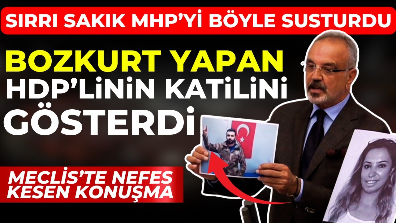 Sırrı Sakık Bozkurt İşaretli HDP'linin katilini gösterdi! MHP'yi böyle susturdu.