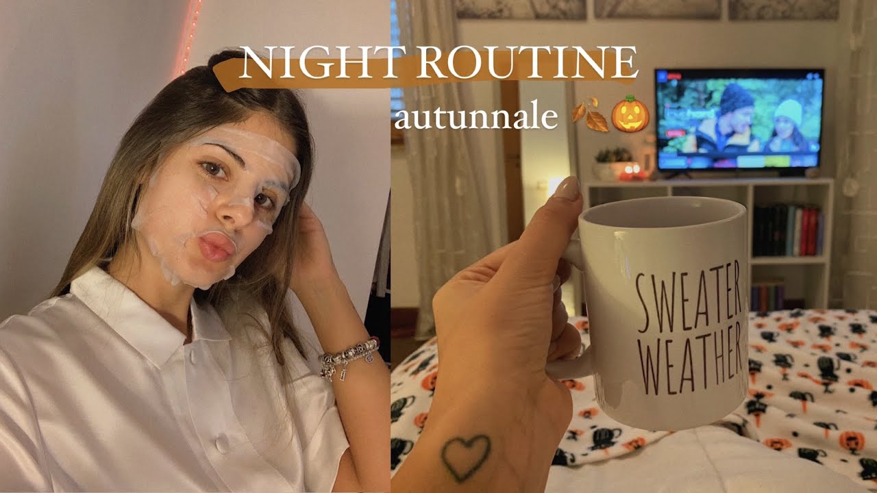 La mia NIGHT ROUTINE AUTUNNALE🍂 *cozy & relaxing*