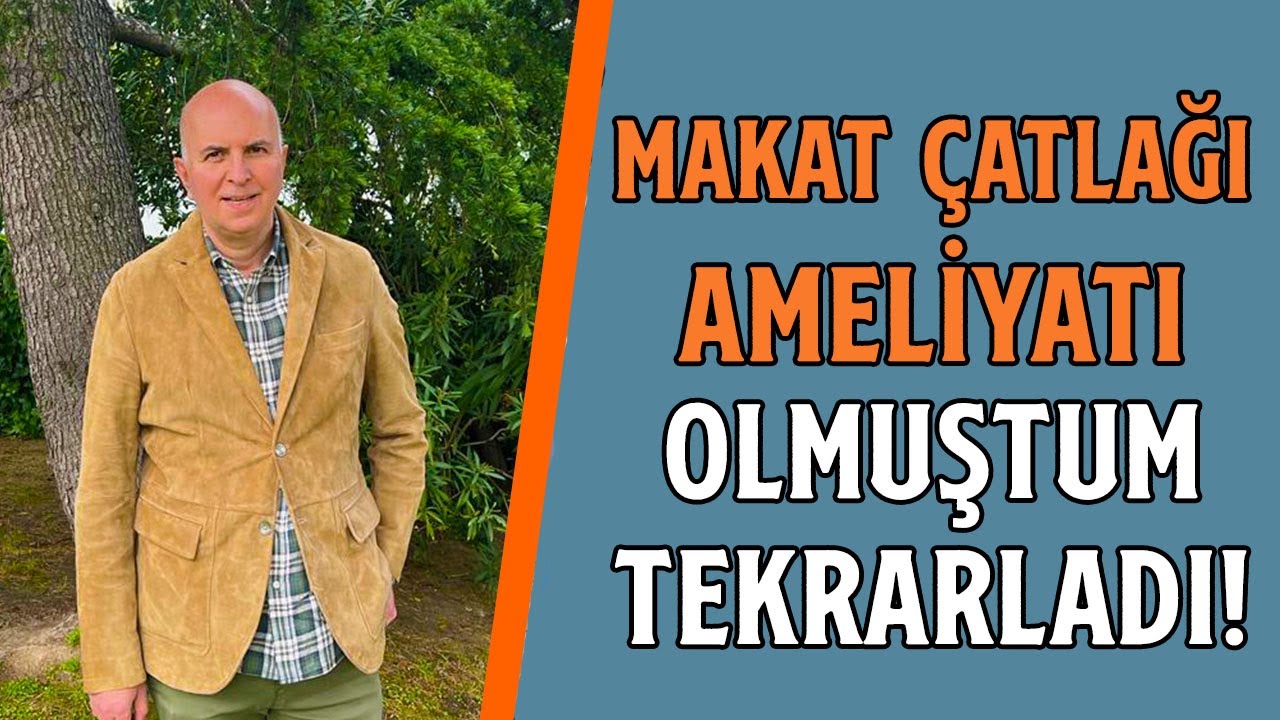 Makat Çatlağı Ameliyatı Olmuştum Fakat Yeniden Tekrarladı! | Prof. Dr. Korhan Taviloğlu