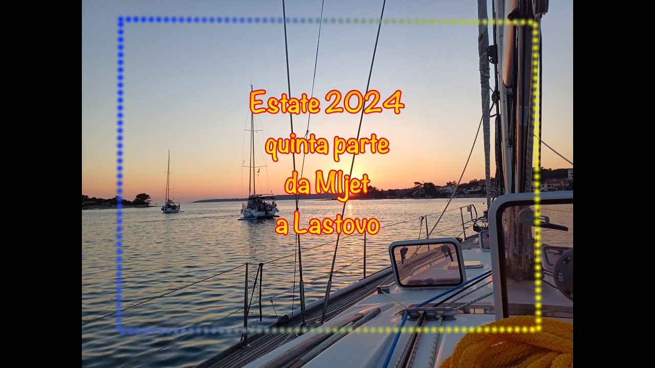 Estate 2024 in barca a vela Croazia 5° episodio
