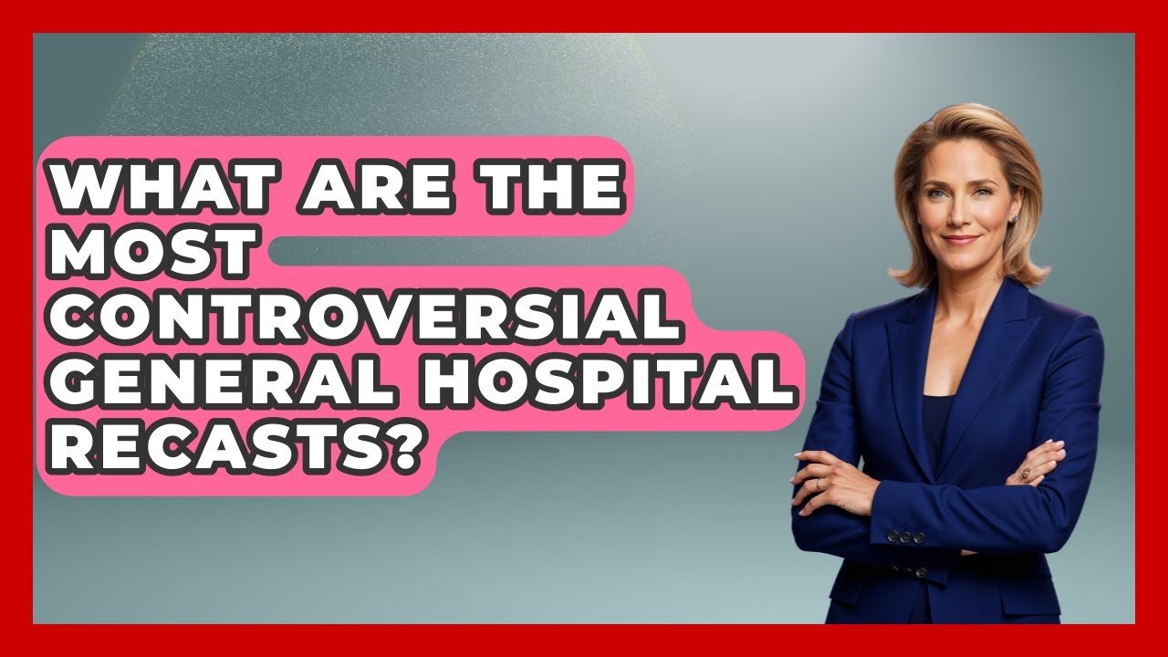 What Are The Most Controversial General Hospital Recasts? - Soap Opera Insider