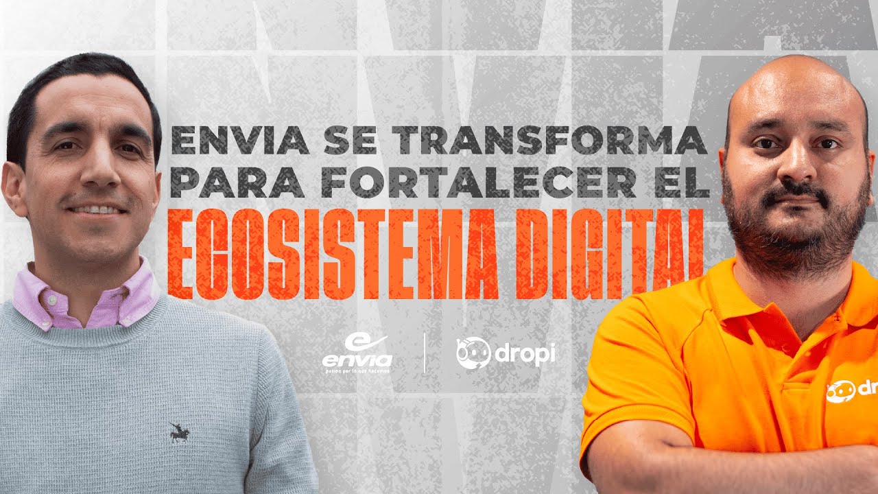 Envia se transforma para fortalecer el ecosistema digital