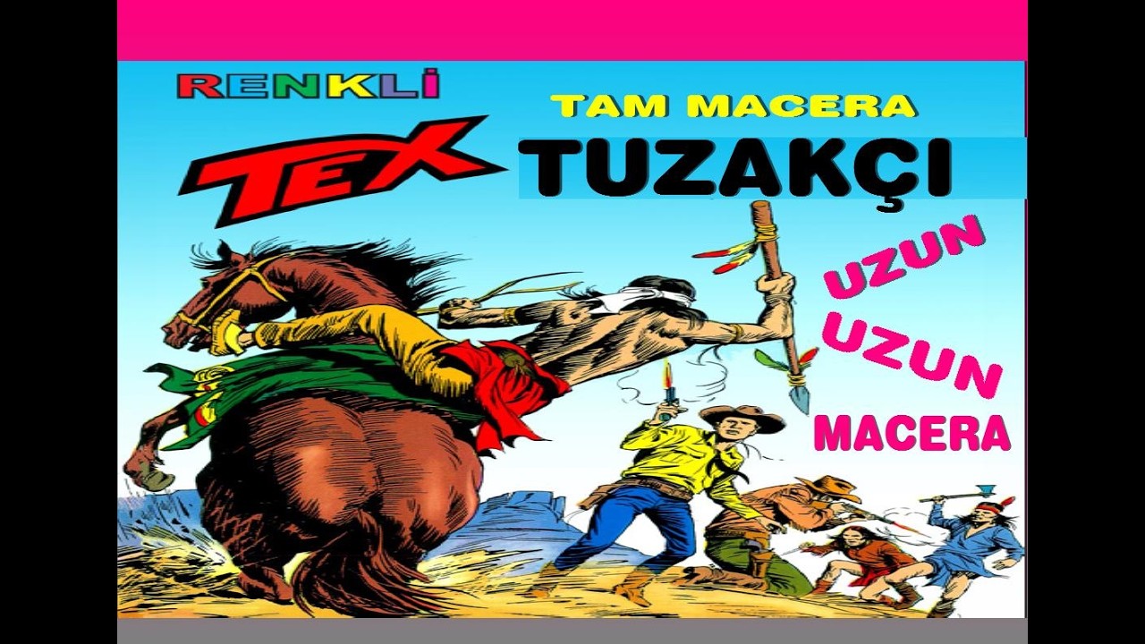 TEX ( TUZAKÇI ) RENKLİ UZUN TAM MACERA